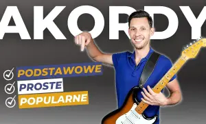 Podstawowe chwyty gitarowe dla początkujących, które musisz znać