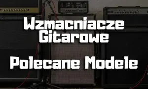 Jaki piec do gitary elektrycznej – wybierz najlepszy wzmacniacz dla siebie
