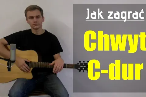Chwyty gitarowe C - jak łatwo zagrać akord C-dur na gitarze