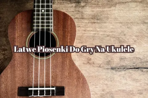 Naucz się grać Czas który pozostał na ukulele - proste akordy i porady